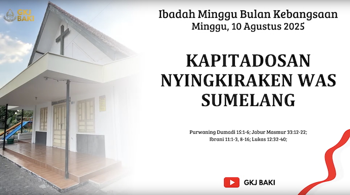 renungan, Ibadah Bulan Kebangsaan Minggu II 10 Agustus 2025, Pdt. Lukas Prihatoko S.Si., M.Th., gereja kristen jawa, gkj, gkj baki, gereja kristen jawa baki, baki, sukoharjo, gkj klasis sukoharjo, klasis sukoharjo, klasis, sinode gkj, sinode 