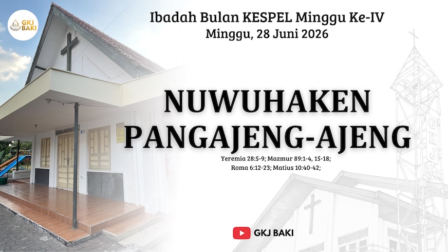 294-ibadah-bulan-kespel-minggu-iv-28-juni-2026-nuwuhaken-pangajeng-ajeng, Renungan Ibadah, gereja kristen jawa, gkj, gkj baki, gereja kristen jawa baki, baki, sukoharjo, gkj klasis sukoharjo, klasis sukoharjo, klasis, sinode gkj, sinode 