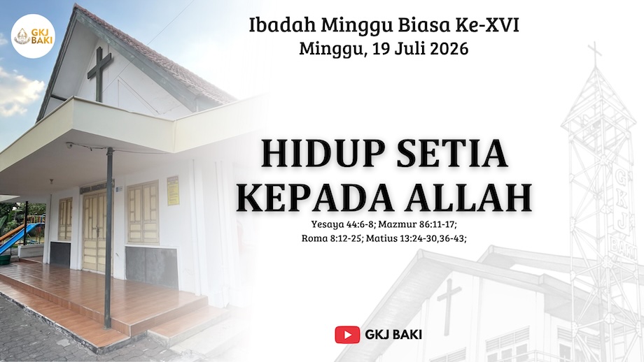 renungan Ibadah, gereja kristen jawa, gkj, gkj baki, gereja kristen jawa baki, baki, sukoharjo, gkj klasis sukoharjo, klasis sukoharjo, klasis, sinode gkj, sinode 