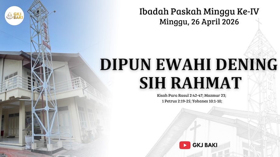 renungan Ibadah, gereja kristen jawa, gkj, gkj baki, gereja kristen jawa baki, baki, sukoharjo, gkj klasis sukoharjo, klasis sukoharjo, klasis, sinode gkj, sinode 