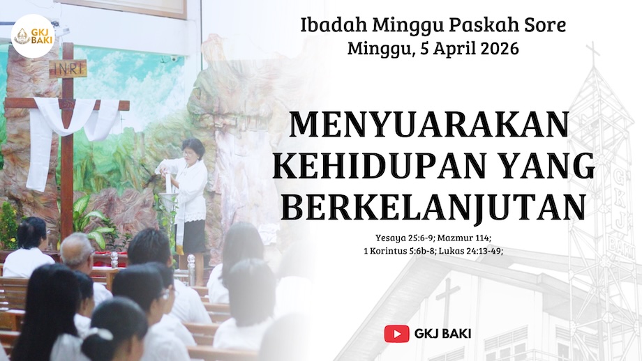renungan Ibadah, gereja kristen jawa, gkj, gkj baki, gereja kristen jawa baki, baki, sukoharjo, gkj klasis sukoharjo, klasis sukoharjo, klasis, sinode gkj, sinode 