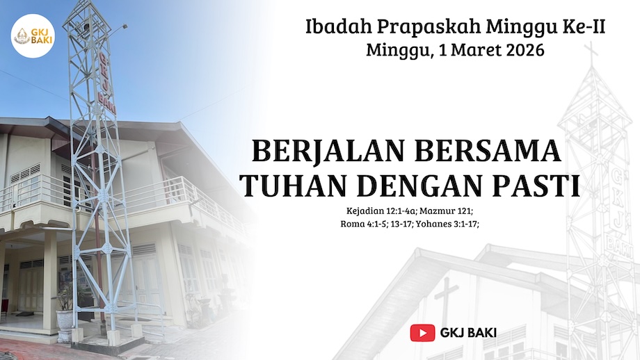 renungan Ibadah, gereja kristen jawa, gkj, gkj baki, gereja kristen jawa baki, baki, sukoharjo, gkj klasis sukoharjo, klasis sukoharjo, klasis, sinode gkj, sinode 