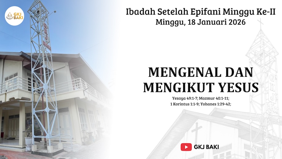 242-ibadah-setelah-epifani-minggu-ke-2-18-januari-2026-mengenal-dan-mengikut-yesus, Renungan Ibadah, gereja kristen jawa, gkj, gkj baki, gereja kristen jawa baki, baki, sukoharjo, gkj klasis sukoharjo, klasis sukoharjo, klasis, sinode gkj, sinode 