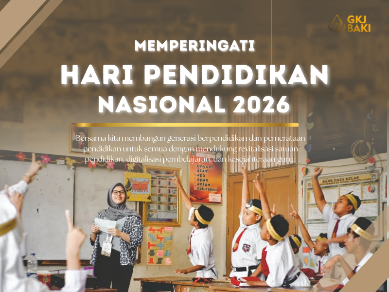 Hari Pendidikan Nasional, gereja kristen jawa, gkj, gkj baki, gereja kristen jawa baki, baki, sukoharjo, gkj klasis sukoharjo, klasis sukoharjo, klasis, sinode gkj, sinode 