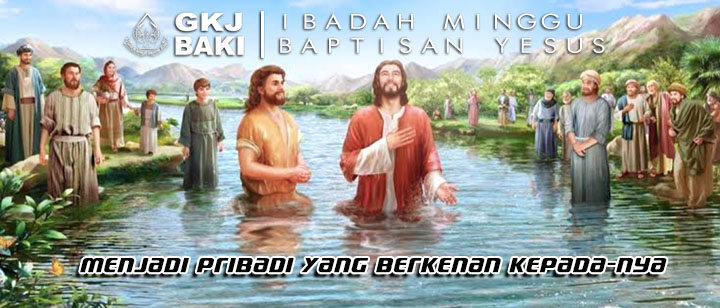 warta jemaat, Ibadah Minggu Baptisan Yesus, gereja kristen jawa, gkj, gkj baki, gereja kristen jawa baki, baki, sukoharjo, gkj klasis sukoharjo, klasis sukoharjo, klasis, sinode gkj, sinode 